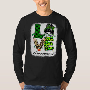 T-shirt Amour Paraprofessionnel Bleached Messy Bun St Patr