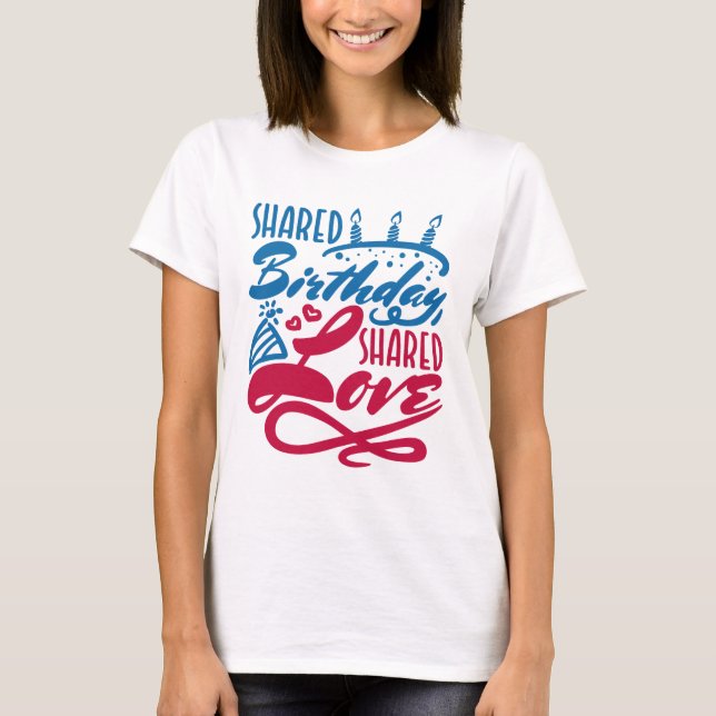 T-shirt Amour partagé d'anniversaire partagé (Devant)