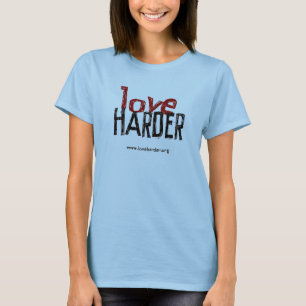 T-shirt Amour plus dur (avec l'URL)