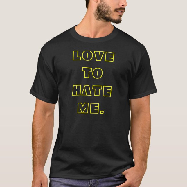 T-SHIRT AMOUR POUR ME DÉTESTER. HAINE (ARRIÈRE) POUR (Devant)