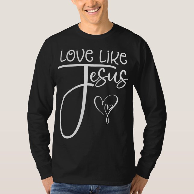 T-shirt Amour Religieux Chrétien Tendance Comme Jésus (Devant)