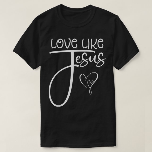 T-shirt Amour Religieux Chrétien Tendance Comme Jésus T-sh (Design devant)