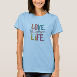 T-shirt Amour, rire, Vie Femmes