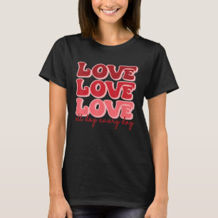 T-shirt Amour Toute La Journée Coeurs Mets En Plus De Chaq