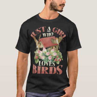 T-shirt Amoureuse des oiseaux - Juste une fille qui aime