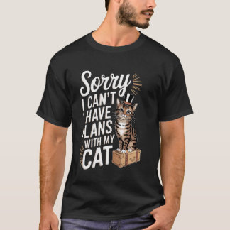 T-shirt Amoureux de chats drôles Désolé, je ne peux pas, j