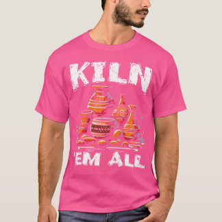 T-shirt Amoureux de la Poterie Kiln 'Em All Pour Artistes