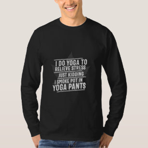 T-shirt Amoureux de yoga   Je fais du yoga pour soulager l