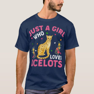 T-shirt Amoureux des animaux Ocelot Juste Une Fille Qui Ai