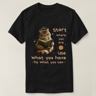 T-shirt Amoureux des chats, Commencez où vous êtes, Citati