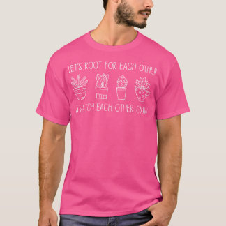 T-shirt Amoureux Des Plantes, Soutenons-Nous Les Uns Les A