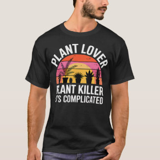 T-shirt Amoureux des plantes Tueur de plantes C'est compli