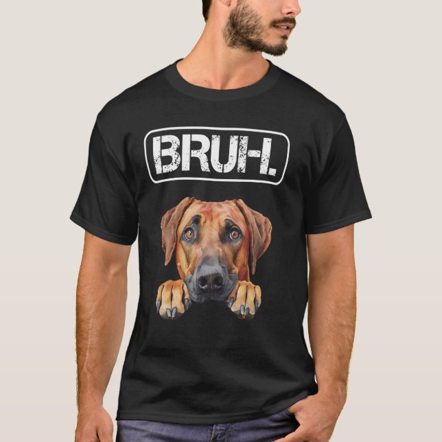 T-shirt Amoureux drôle de Rhodesian Ridgeback Bruh (Devant)