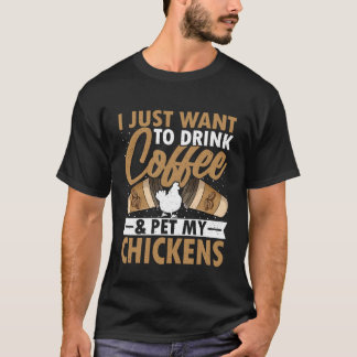 T-shirt Amoureux du café - Je veux juste boire du café car