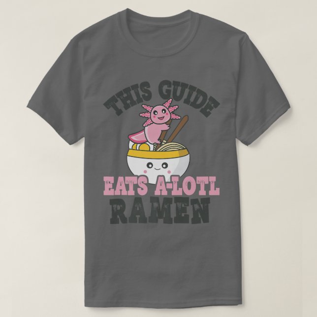 T-shirt Amoureux Ramen amusant Guide mignon Axolotl manger (Design devant)