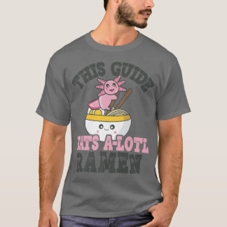 T-shirt Amoureux Ramen amusant Guide mignon Axolotl manger