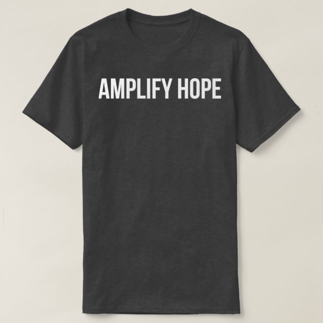 T-shirt Amplifier la motivation de Hope (Design devant)
