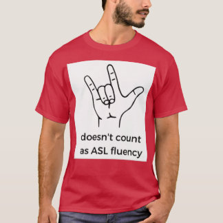 T-shirt ampquotOh oui je connais ASLampquot