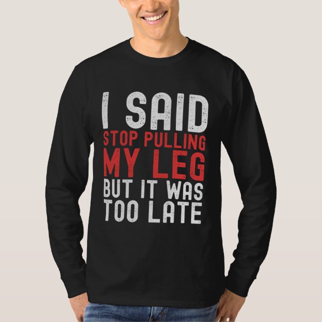 T-shirt Amputation Surgery Recovery Humor Handicap Leg Arm (Devant)