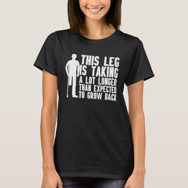 T-shirt Amputation Surgery Recovery Humor Handicap Leg Arm (Devant)