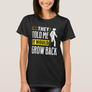 T-shirt Amputé De Jambe, Ils M'Ont Dit Qu'Il Reviendrait