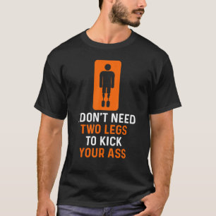 T-shirt Amputé Humour temps plein bras de jambe amusant ré