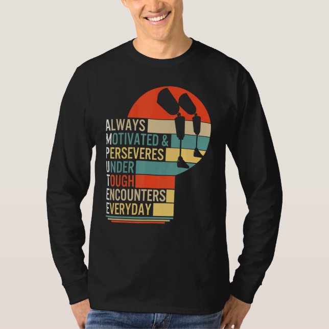 T-shirt Amputé Toujours Motivé Et Persévère La Prothèse De (Devant)