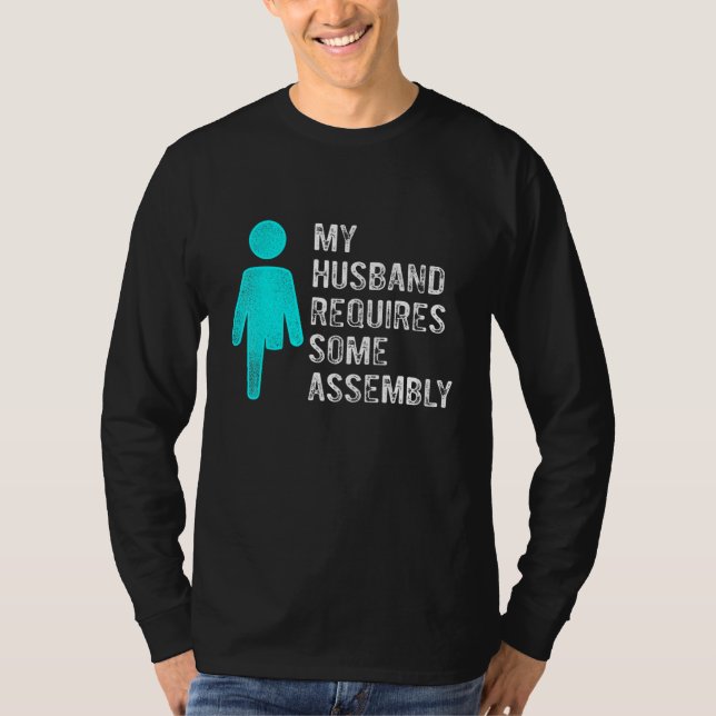 T-shirt Amputee Humor Husband Assembly Leg Arm  Recovery 2 (Devant)