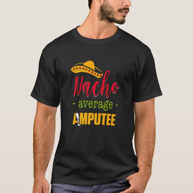 T-shirt Amputee Humor Nacho Arm  Recovery  3 (Devant)