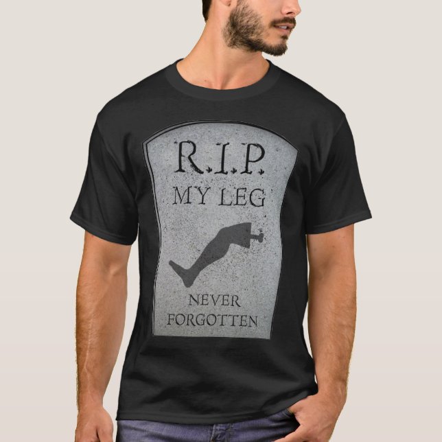 T-shirt Amputee RIP My Leg Amputation Joke Headstone Humor (Devant)