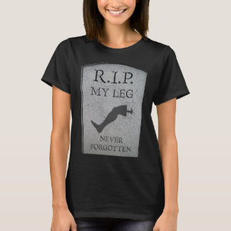 T-shirt Amputee RIP My Leg Amputation Joke Headstone Humor