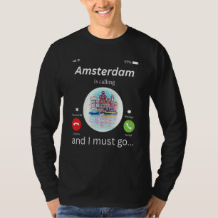 T-shirt Amsterdam Appelle Et Je Dois Y Aller Amsterdam Les