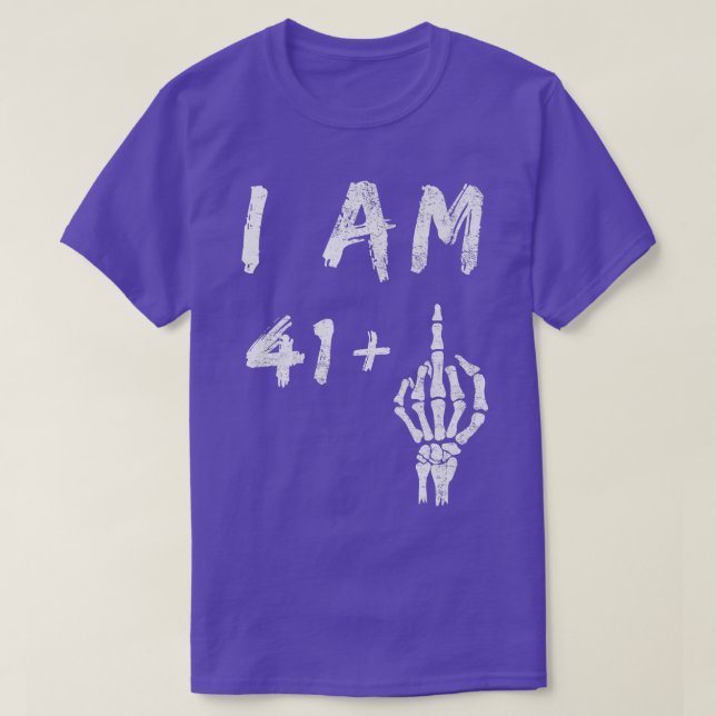 T-shirt Amusant 42e anniversaire Je suis 41 Plus Skeleton  (Design devant)