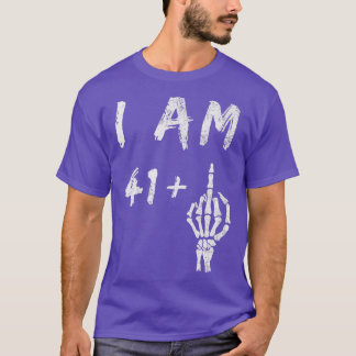 T-shirt Amusant 42e anniversaire Je suis 41 Plus Skeleton 
