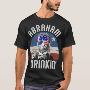 T-shirt Amusant 4 juillet Boire Party Abraham Drinkin L