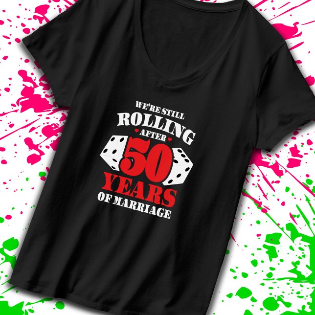 T-shirt Amusant 50ème anniversaire Couples mariés 50 ans (Keep the good times rolling with our funny anniversary t-shirt! -Teemixer)