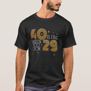 T-shirt Amusant à 40 ans 40e anniversaire fête