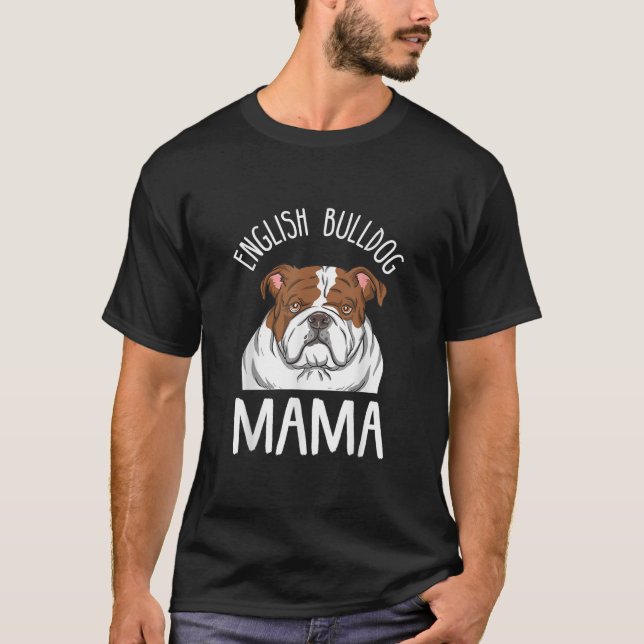 T-shirt Amusant anglais Bulldog Lover Maman Design anglais (Devant)