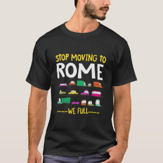 T-shirt Amusant Arrêter De Déménager À Rome Nous Plein tra