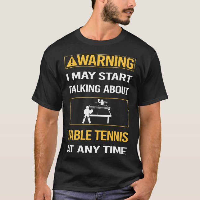 T-shirt Amusant Avertissement Table Tennis Ping Pong (Devant)