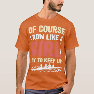 T-shirt Amusant Aviron Comme Une Fille Rower Coxswain 3