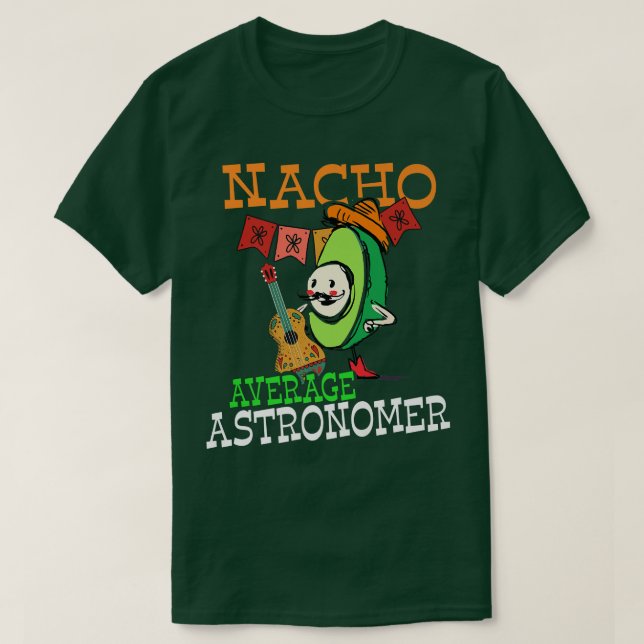 T-shirt Amusant Avocado Sombrero Fiesta Nacho Astron moyen (Design devant)