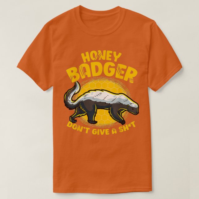 T-shirt Amusant Badger De Miel Ne Donne Pas De Sht Novelty (Design devant)