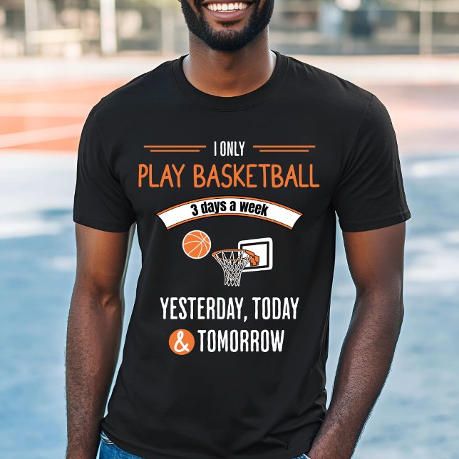 T-shirt Amusant Basketball Design - Jouer tous les jours (Créateur téléchargé)