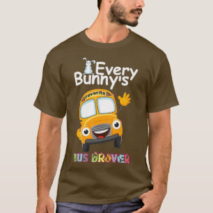 T-shirt Amusant Chaque Bunnyx27s Pilote De Bus Favorite Ha