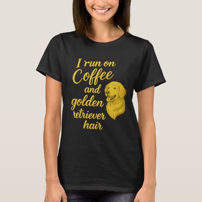T-Shirt Amusant Chien - Je cours sur le café et l' (Devant)
