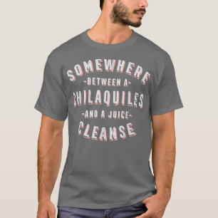 T-shirt Amusant Chilaquifères et un nettoyant à jus Tortil