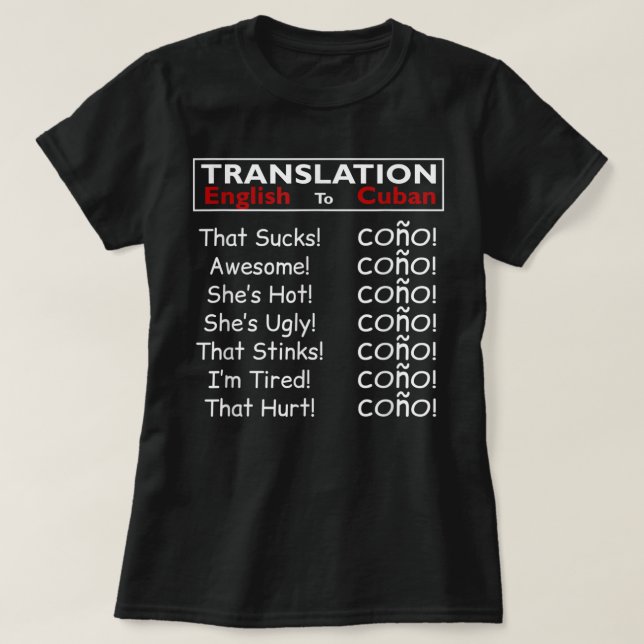 T-shirt Amusant Cono Espagnol Cubain Bilingue T (Design devant)