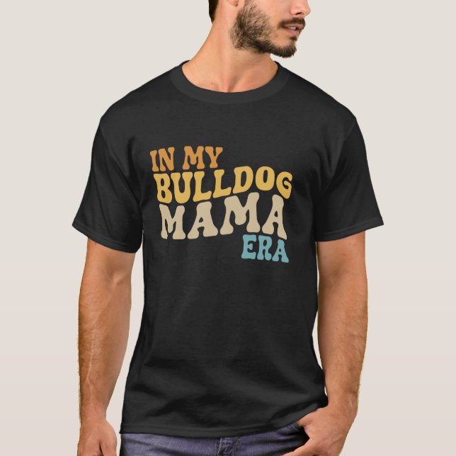 T-shirt Amusant dans mon Bulldog Mama Era Super Retro Mère (Devant)