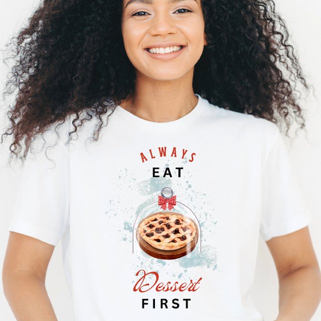 T-shirt amusant Dessert d'abord (Créateur téléchargé)